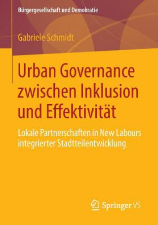Kniha Urban Governance Zwischen Inklusion Und Effektivitat Gabriele Schmidt