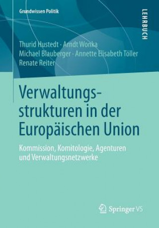 Книга Verwaltungsstrukturen in Der Europaischen Union Thurid Hustedt