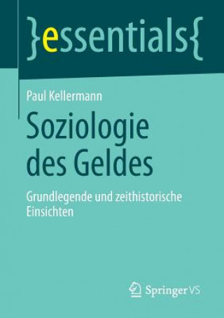 Könyv Soziologie Des Geldes Paul Kellermann