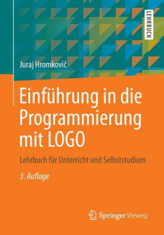 Könyv Einfuhrung in Die Programmierung Mit LOGO Juraj Hromkovic