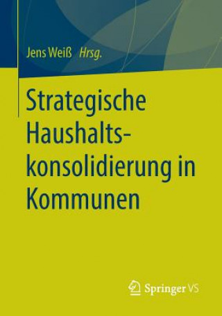 Carte Strategische Haushaltskonsolidierung in Kommunen Jens Weiß
