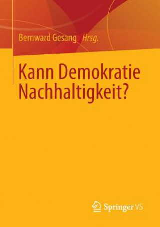 Könyv Kann Demokratie Nachhaltigkeit? Bernward Gesang