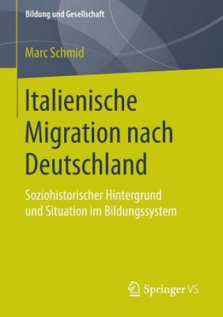 Kniha Italienische Migration Nach Deutschland Marc Schmid