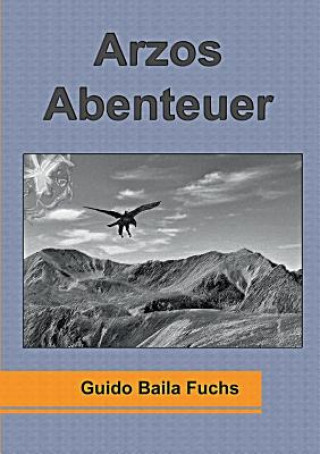 Buch Arzos Abenteuer Guido Baila Fuchs