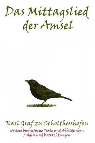 Книга Das Mittagslied Der Amsel Karl Graf zu Scholthesshofen