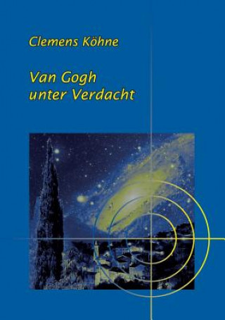 Buch Van Gogh unter Verdacht Clemens Köhne