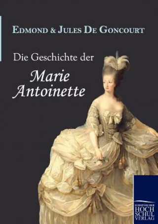 Libro Geschichte Der Marie Antoinette Edmond de Goncourt