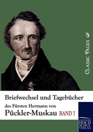 Carte Briefwechsel und Tagebucher des Fursten Hermann von Puckler-Muskau Hermann Fürst von Pückler-Muskau