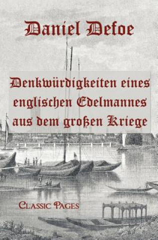 Kniha Denkw Rdigkeiten Eines Englischen Edelmannes Aus Dem Gro En Kriege Daniel Defoe