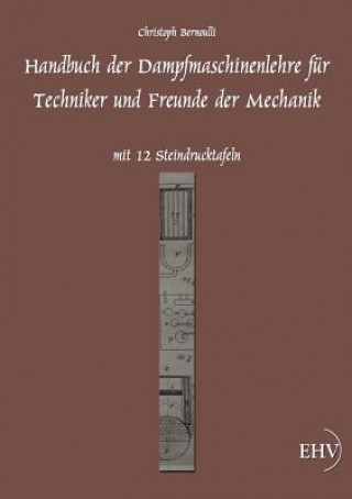 Kniha Handbuch der Dampfmaschinenlehre Christoph Bernoulli