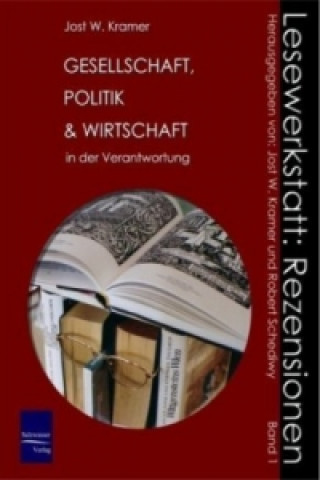 Könyv Gesellschaft, Politik & Wirtschaft in der Verantwortung Jost W. Kramer
