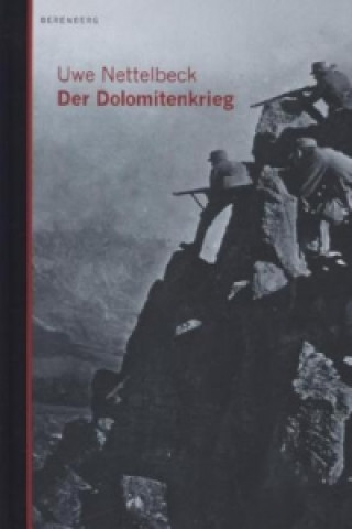 Könyv Der Dolomitenkrieg Uwe Nettelbeck