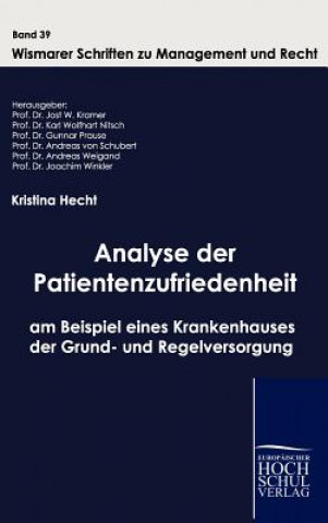 Książka Analyse der Patientenzufriedenheit am Beispiel eines Krankenhauses der Grund- und Regelversorgung Kristina Hecht