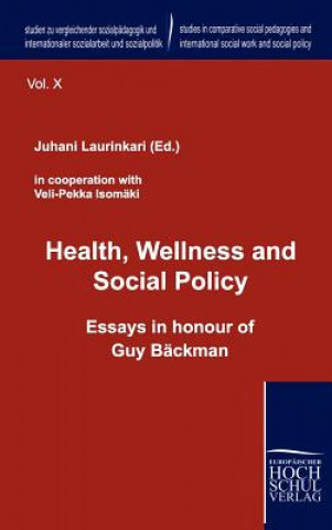 Książka Health, Wellness and Social Policy Juhani Laurinkari