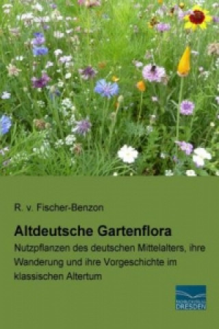 Carte Altdeutsche Gartenflora R. v. Fischer-Benzon