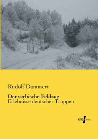 Knjiga serbische Feldzug Rudolf Dammert