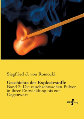 Knjiga Geschichte der Explosivstoffe Siegfried J. von Romocki