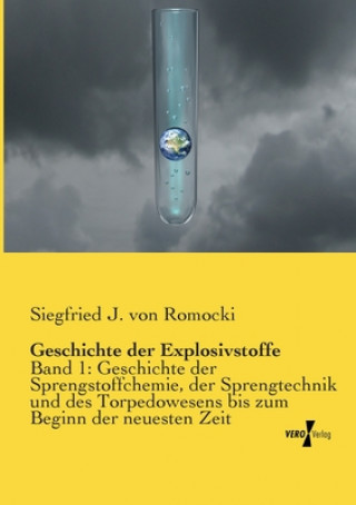 Carte Geschichte der Explosivstoffe Siegfried J. von Romocki