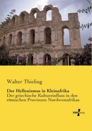 Buch Hellenismus in Kleinafrika Walter Thieling