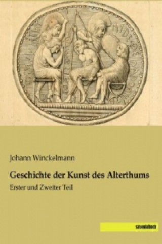 Kniha Geschichte der Kunst des Alterthums Johann Winckelmann