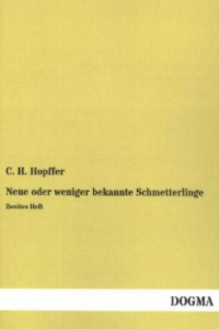 Carte Neue oder weniger bekannte Schmetterlinge. H.2 C. H. Hopffer