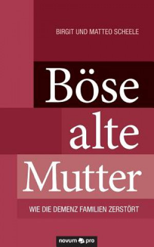 Knjiga Boese alte Mutter irgit und Matteo Scheele