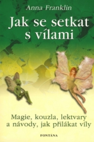 Książka Jak se setkat s vílami Anna Franklin