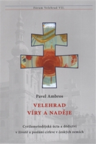 Book Velehrad víry a naděje Pavel Ambros