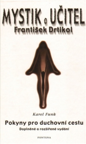 Book Mystik a učitel František Drtikol Funk Karel