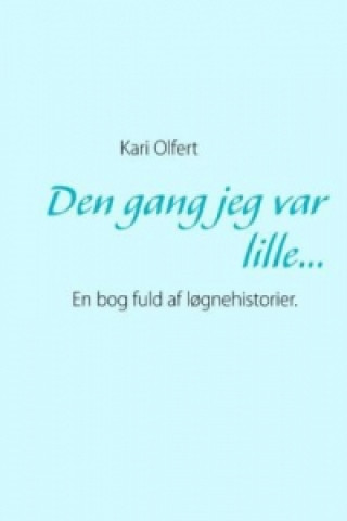 Kniha Den gang jeg var lille... Kari Olfert