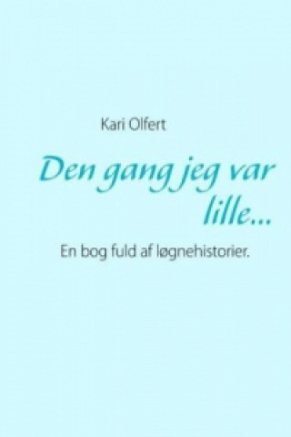 Libro Den gang jeg var lille... Kari Olfert