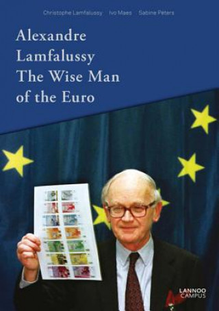 Książka Alexandre Lamfalussy. The Wise Man of Euro Christophe Lamfalussy