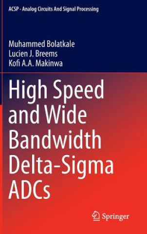 Könyv High Speed and Wide Bandwidth Delta-Sigma ADCs Muhammed Bolatkale