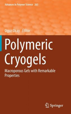 Книга Polymeric Cryogels Oguz Okay