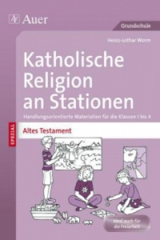 Kniha Katholische Religion an Stationen SPEZIAL - Altes Testament Heinz-Lothar Worm