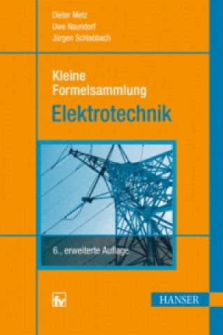 Kniha Kleine Formelsammlung Elektrotechnik Dieter Metz