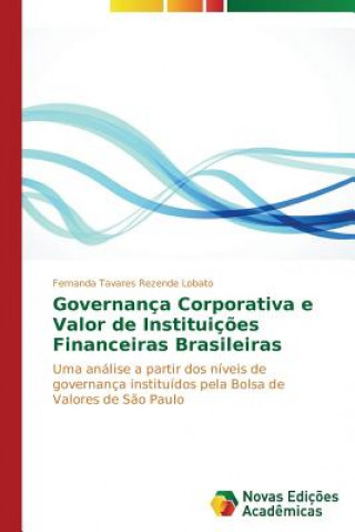 Carte Governanca Corporativa e Valor de Instituicoes Financeiras Brasileiras Fernanda Tavares Rezende Lobato