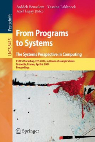 Kniha From Programs to Systems - The Systems Perspective in Computing Saddek Bensalem