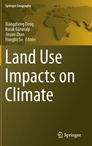 Knjiga Land Use Impacts on Climate Xiangzheng Deng