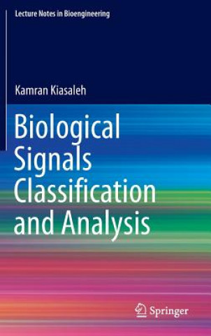 Buch Biological Signals Classification and Analysis Kamran Kiasaleh