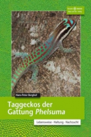 Книга TAGGECKOS DER GATTUNG PHELSUMA Hans-Peter Berghof
