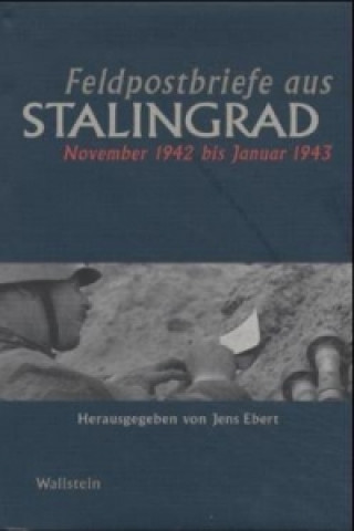 Kniha Feldpostbriefe aus Stalingrad Jens Ebert