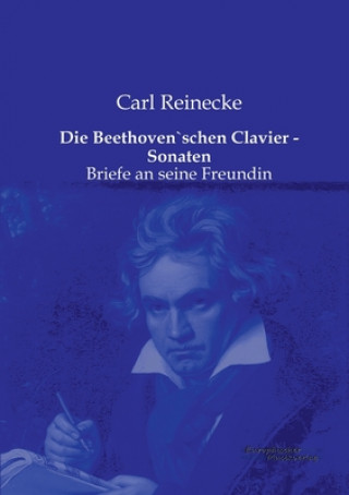 Carte Beethoven`schen Clavier - Sonaten Carl Reinecke