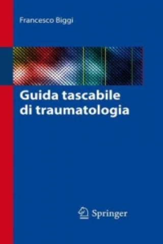 Kniha Guida tascabile di traumatologia Francesco Biggi