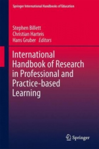 Książka International Handbook of Research in Professional and Practice-based Learning Stephen Billett