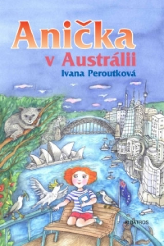 Carte Anička v Austrálii Ivana Peroutková
