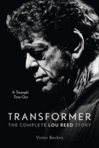 Книга Transformer: The Complete Lou Reed Story Victor Bockris