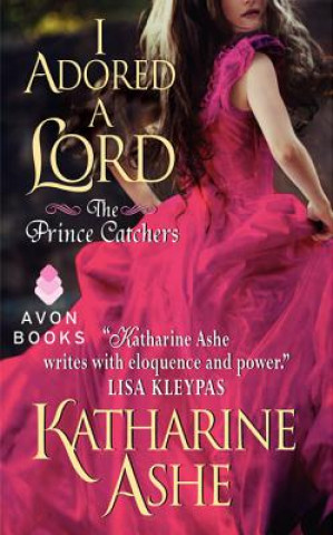 Book I Adored a Lord Katharine Ashe