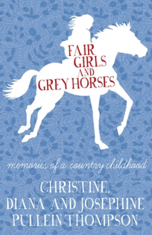 Book Fair Girls and Grey Horses Christine Pullein-Thompson