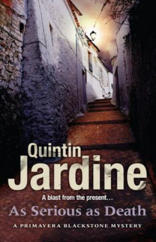 Kniha As Serious As Death (Primavera Blackstone series, Book 5) Quintin Jardine